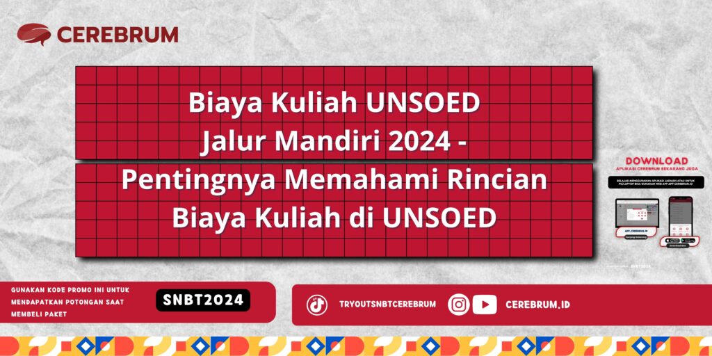 Biaya Kuliah UNSOED Jalur Mandiri 2024 - Pentingnya Memahami Rincian Biaya Kuliah di UNSOED