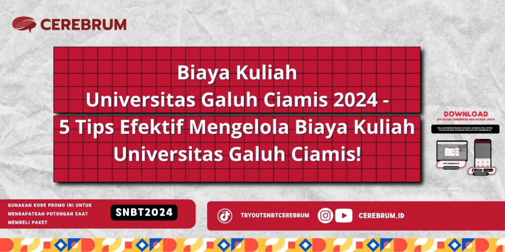 Biaya Kuliah Universitas Galuh Ciamis 2024 - 5 Tips Efektif Mengelola Biaya Kuliah Universitas Galuh Ciamis!