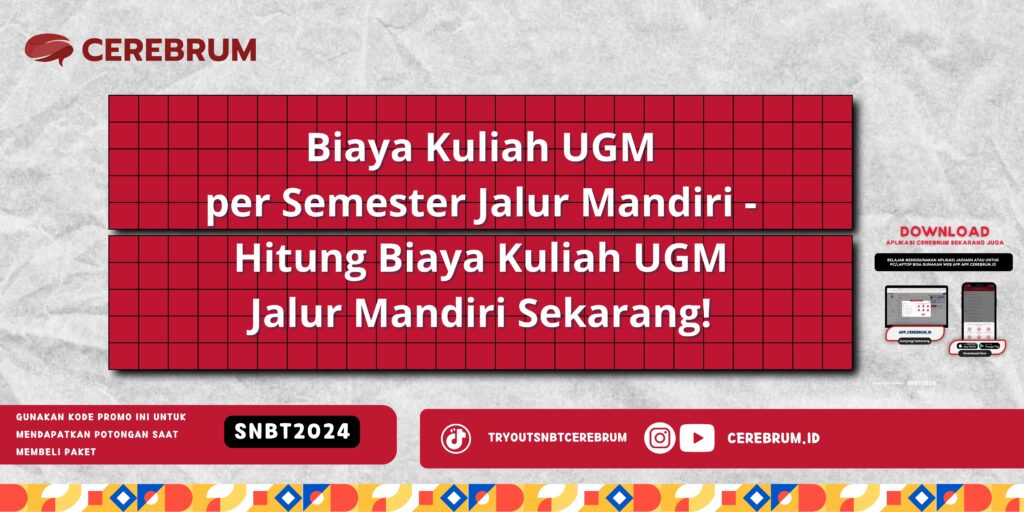 Biaya Kuliah UGM per Semester Jalur Mandiri - Hitung Biaya Kuliah UGM Jalur Mandiri Sekarang!