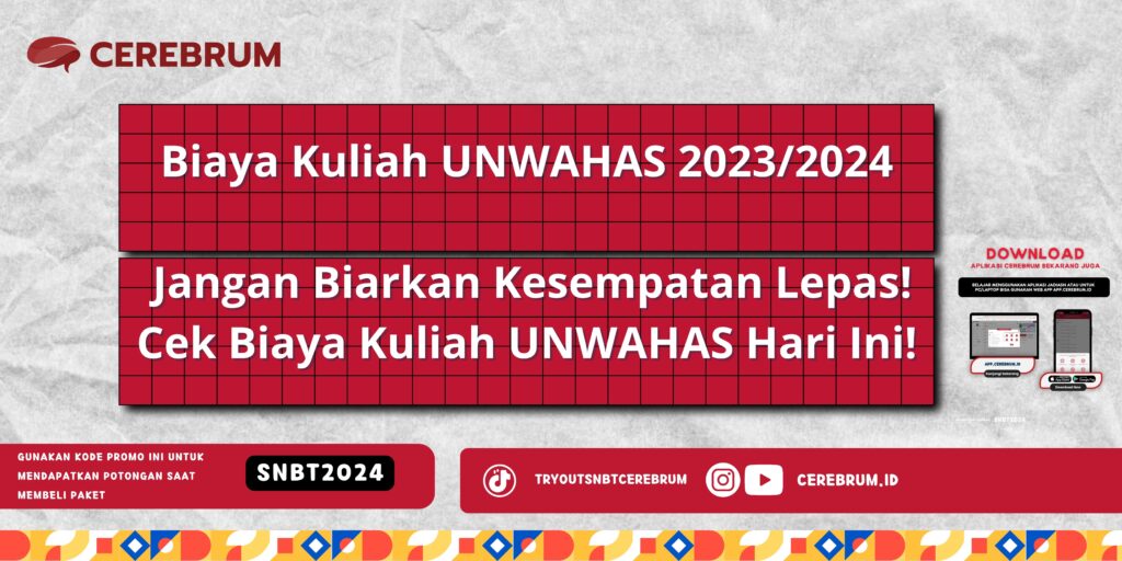 Biaya Kuliah UNWAHAS 2023/2024 - Jangan Biarkan Kesempatan Lepas! Cek Biaya Kuliah UNWAHAS Hari Ini!