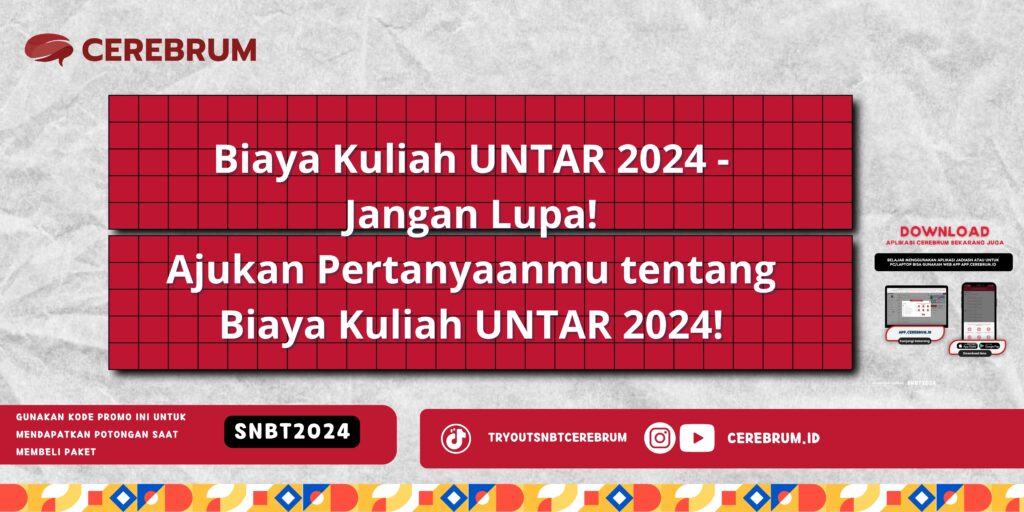 Biaya Kuliah UNTAR 2024 - Jangan Lupa! Ajukan Pertanyaanmu tentang Biaya Kuliah UNTAR 2024!