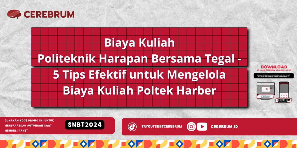 Biaya Kuliah Politeknik Harapan Bersama Tegal - 5 Tips Efektif untuk Mengelola Biaya Kuliah Poltek Harber