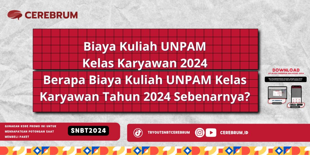 Biaya Kuliah UNPAM Kelas Karyawan 2024 - Berapa Biaya Kuliah UNPAM Kelas Karyawan Tahun 2024 Sebenarnya?