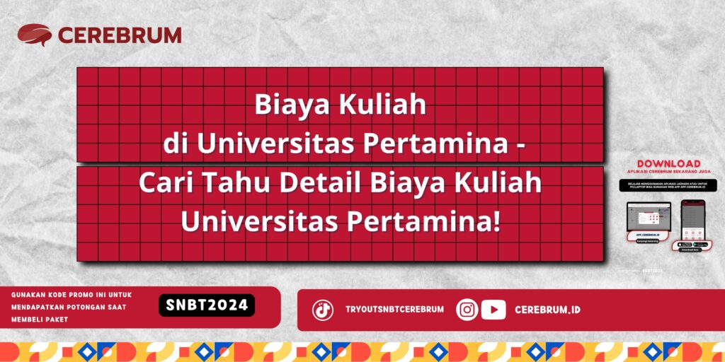 Biaya Kuliah di Universitas Pertamina - Cari Tahu Detail Biaya Kuliah Universitas Pertamina!