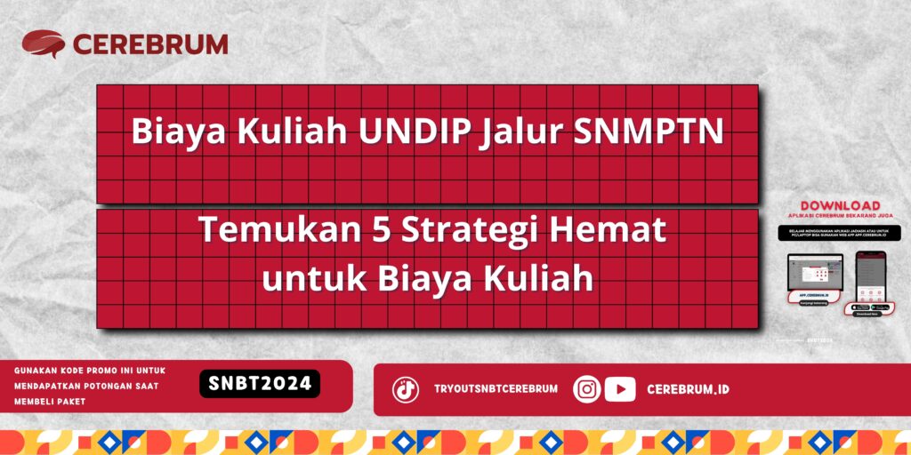 Biaya Kuliah UNDIP Jalur SNMPTN - Temukan 5 Strategi Hemat untuk Biaya Kuliah