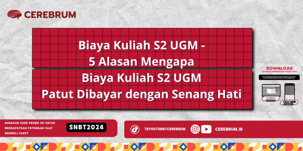 Biaya Kuliah S2 UGM - 5 Alasan Mengapa Biaya Kuliah S2 UGM Patut Dibayar dengan Senang Hati