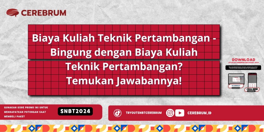 Biaya Kuliah Teknik Pertambangan - Bingung dengan Biaya Kuliah Teknik Pertambangan? Temukan Jawabannya!