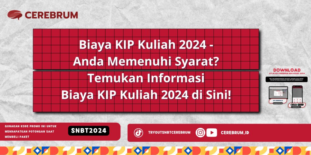 Biaya KIP Kuliah 2024 - Anda Memenuhi Syarat? Temukan Informasi Biaya KIP Kuliah 2024 di Sini!