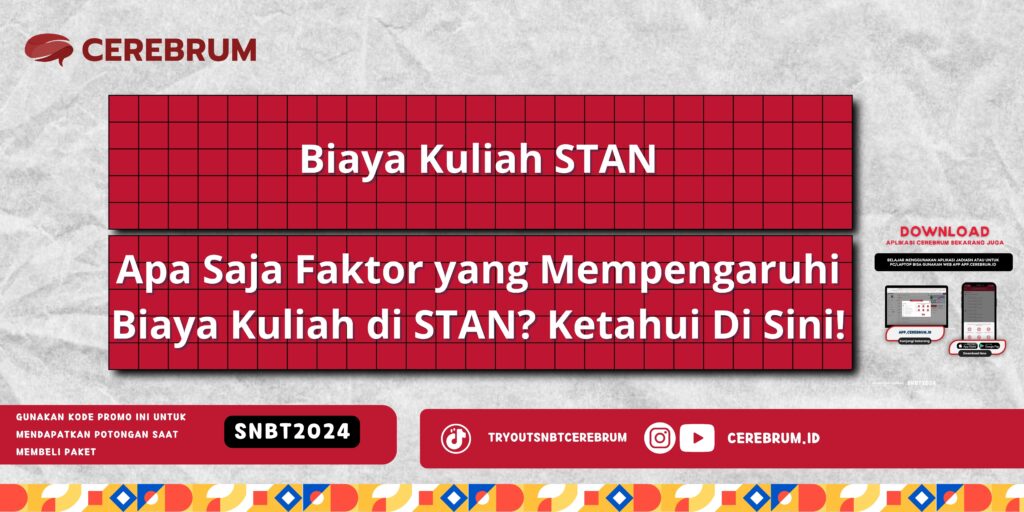 Biaya Kuliah STAN - Apa Saja Faktor yang Mempengaruhi Biaya Kuliah di STAN? Ketahui Di Sini!