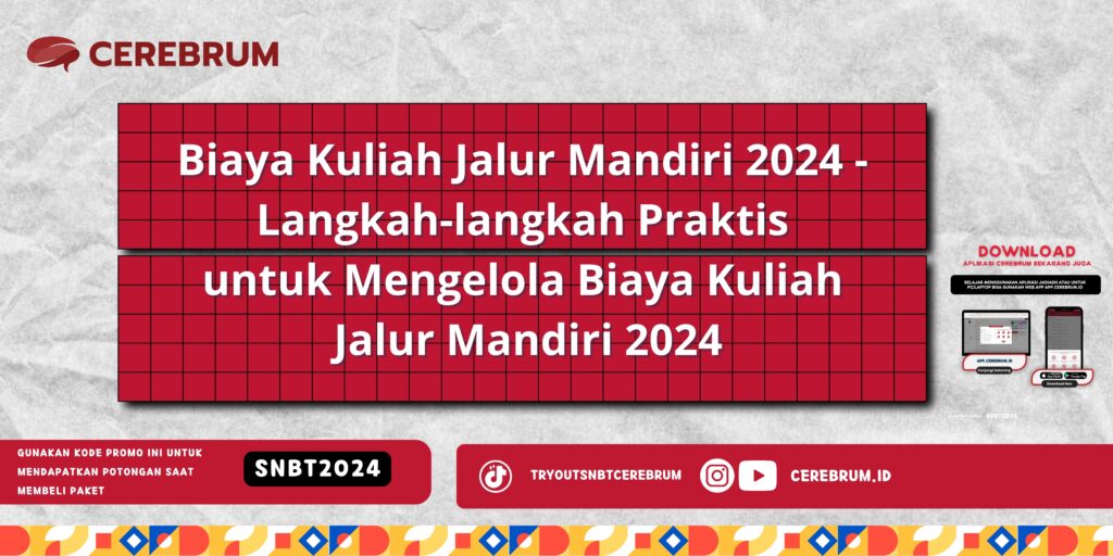 Biaya Kuliah Jalur Mandiri 2024 - Langkah-langkah Praktis untuk Mengelola Biaya Kuliah Jalur Mandiri 2024