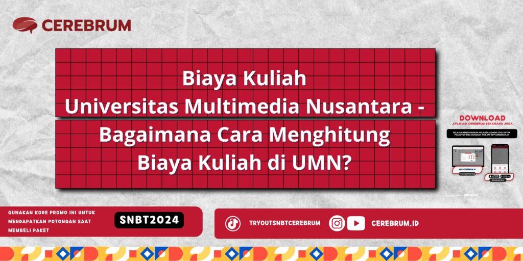 Biaya Kuliah Universitas Multimedia Nusantara - Bagaimana Cara Menghitung Biaya Kuliah di UMN?