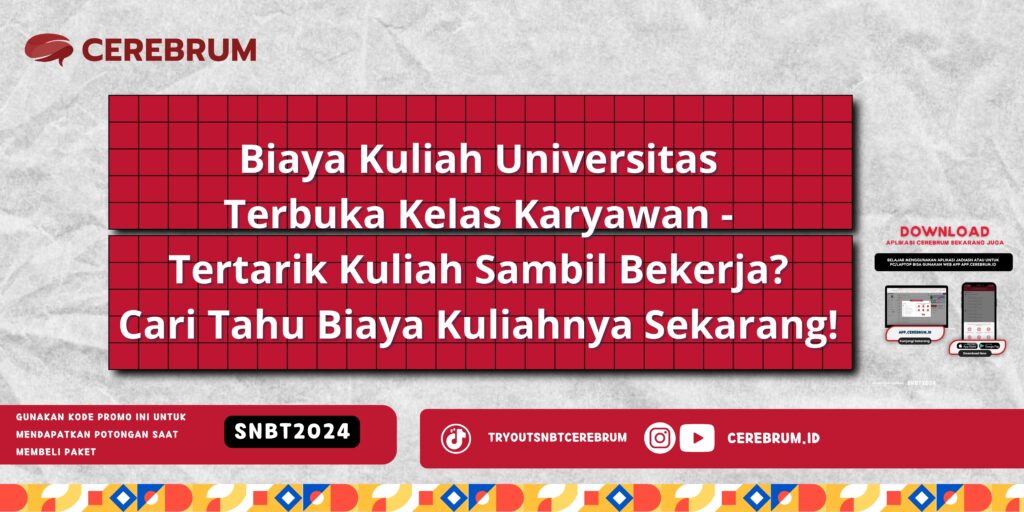 Biaya Kuliah Universitas Terbuka Kelas Karyawan - Tertarik Kuliah Sambil Bekerja? Cari Tahu Biaya Kuliahnya Sekarang!