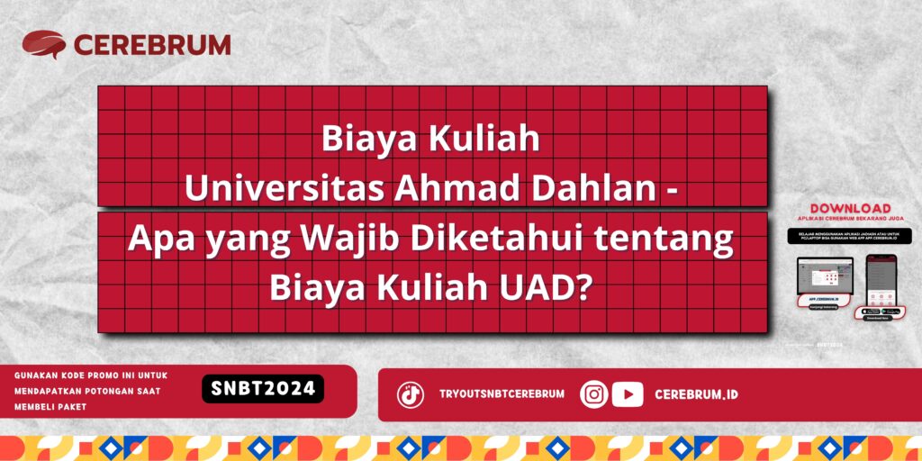 Biaya Kuliah Universitas Ahmad Dahlan - Apa yang Wajib Diketahui tentang Biaya Kuliah UAD?