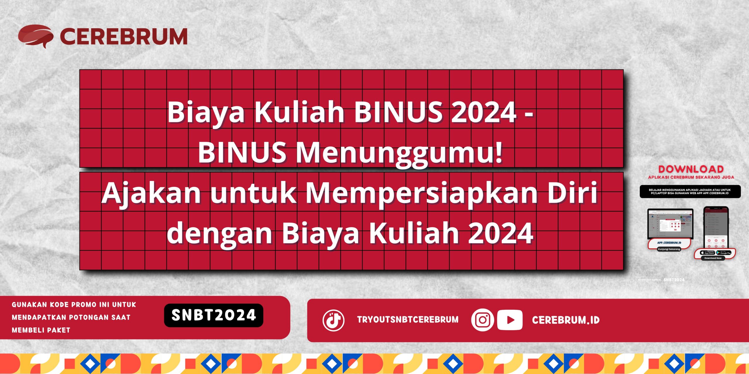 Biaya Kuliah BINUS 2024 - BINUS Menunggumu! Ajakan untuk Mempersiapkan Diri dengan Biaya Kuliah 2024