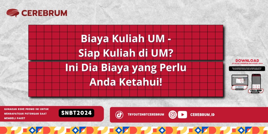 Biaya Kuliah UM - Siap Kuliah di UM? Ini Dia Biaya yang Perlu Anda Ketahui!