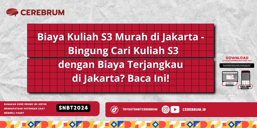 Biaya Kuliah S3 Murah di Jakarta - Bingung Cari Kuliah S3 dengan Biaya Terjangkau di Jakarta? Baca Ini!