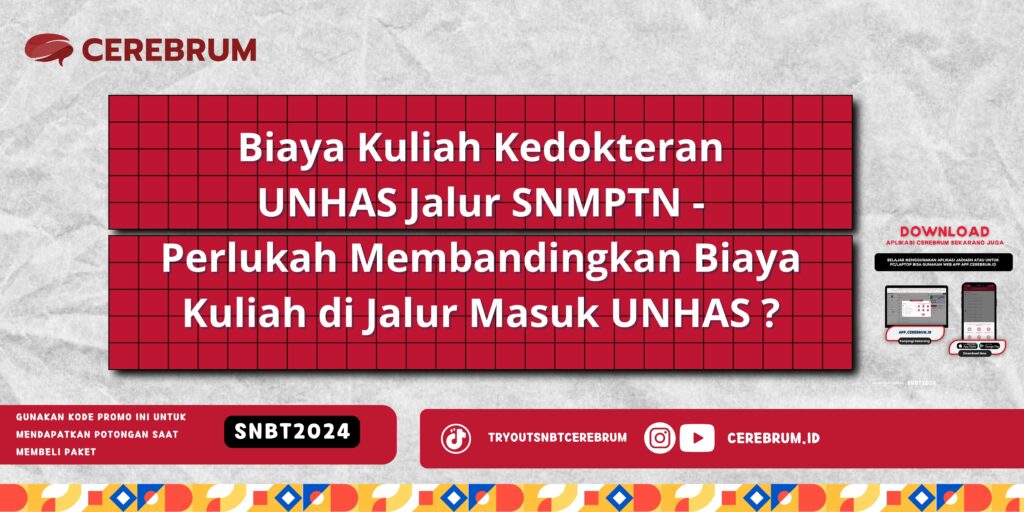 Biaya Kuliah Kedokteran UNHAS Jalur SNMPTN - Perlukah Membandingkan Biaya Kuliah di Jalur Masuk UNHAS ?