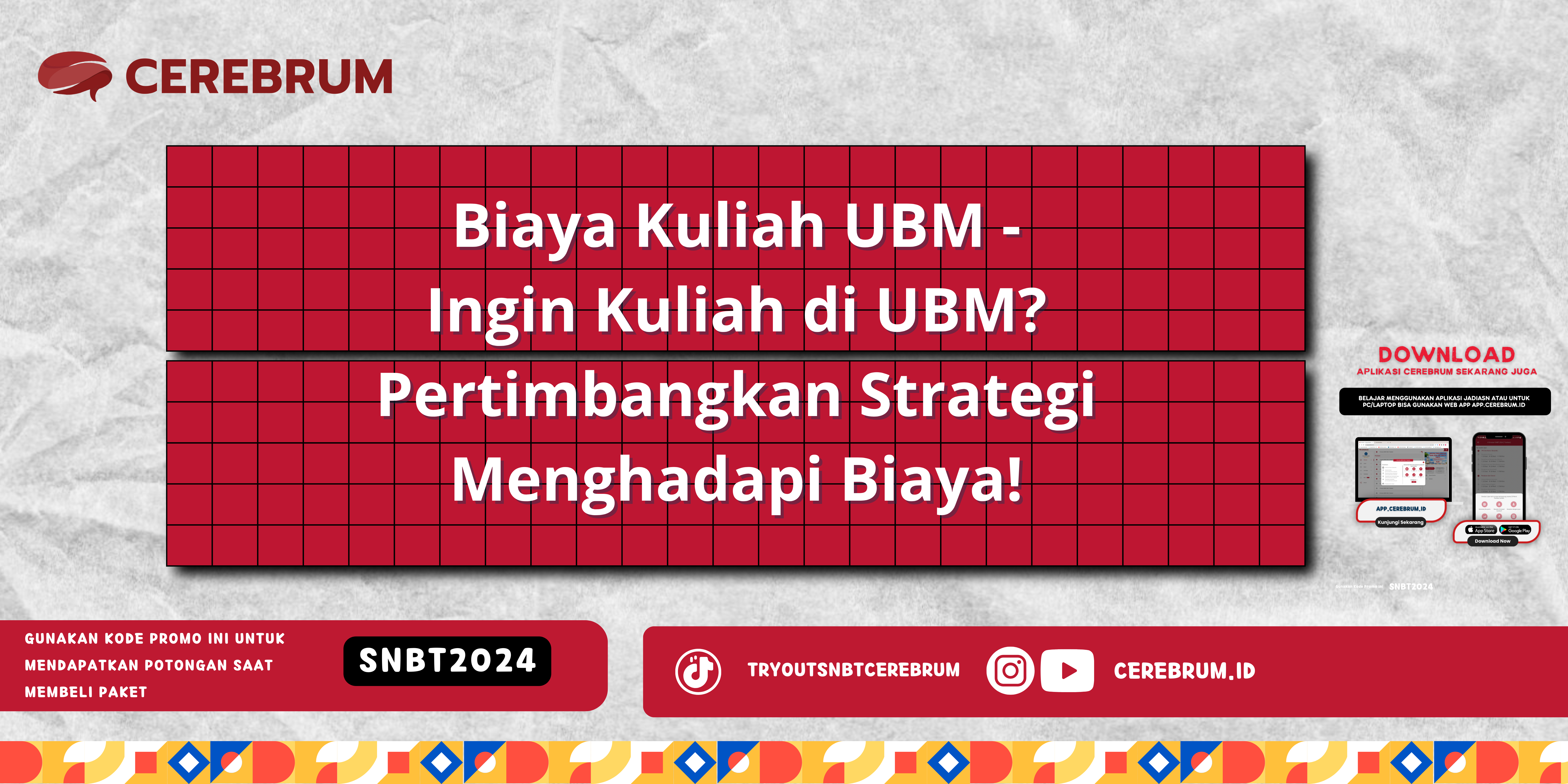 Biaya Kuliah UBM - Ingin Kuliah di UBM? Pertimbangkan Strategi Menghadapi Biaya!