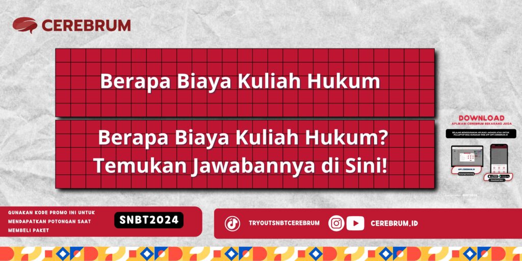 Berapa Biaya Kuliah Hukum - Berapa Biaya Kuliah Hukum? Temukan Jawabannya di Sini!