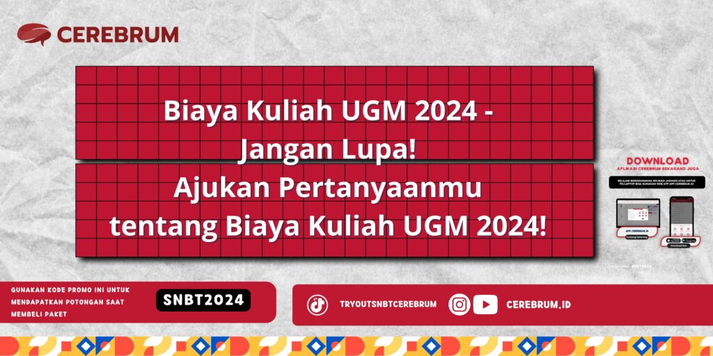 Biaya Kuliah UGM 2024 - Jangan Lupa! Ajukan Pertanyaanmu tentang Biaya Kuliah UGM 2024!