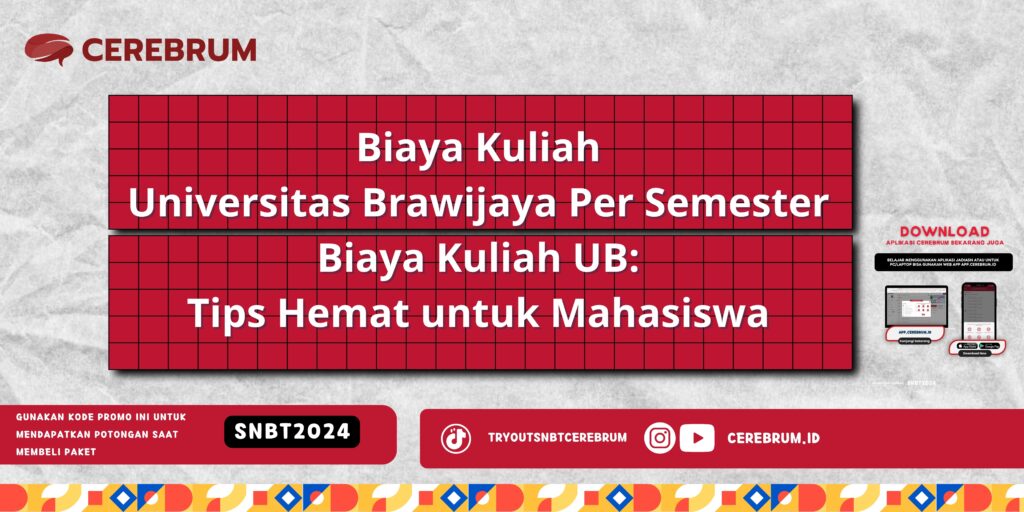 Biaya Kuliah Universitas Brawijaya Per Semester - Biaya Kuliah UB: Tips Hemat untuk Mahasiswa