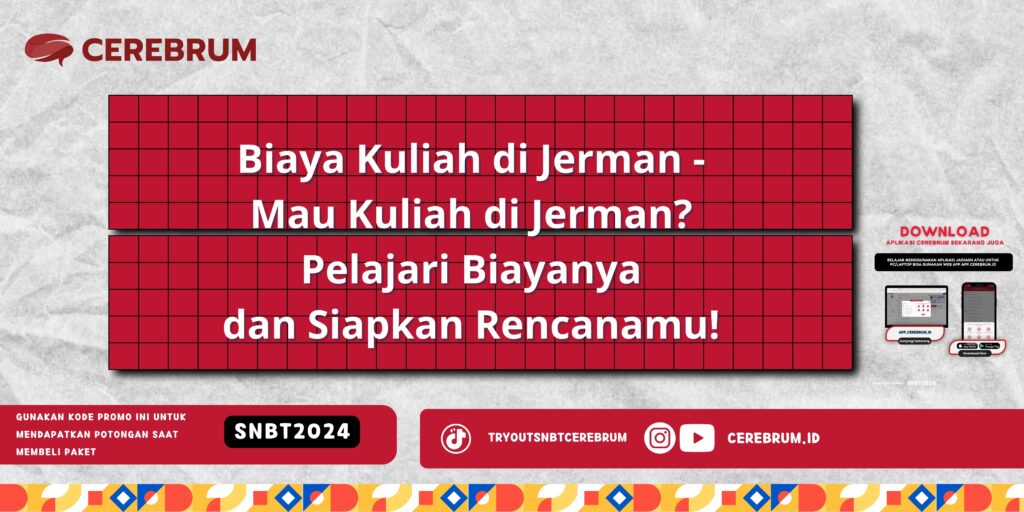 Biaya Kuliah di Jerman - Mau Kuliah di Jerman? Pelajari Biayanya dan Siapkan Rencanamu!