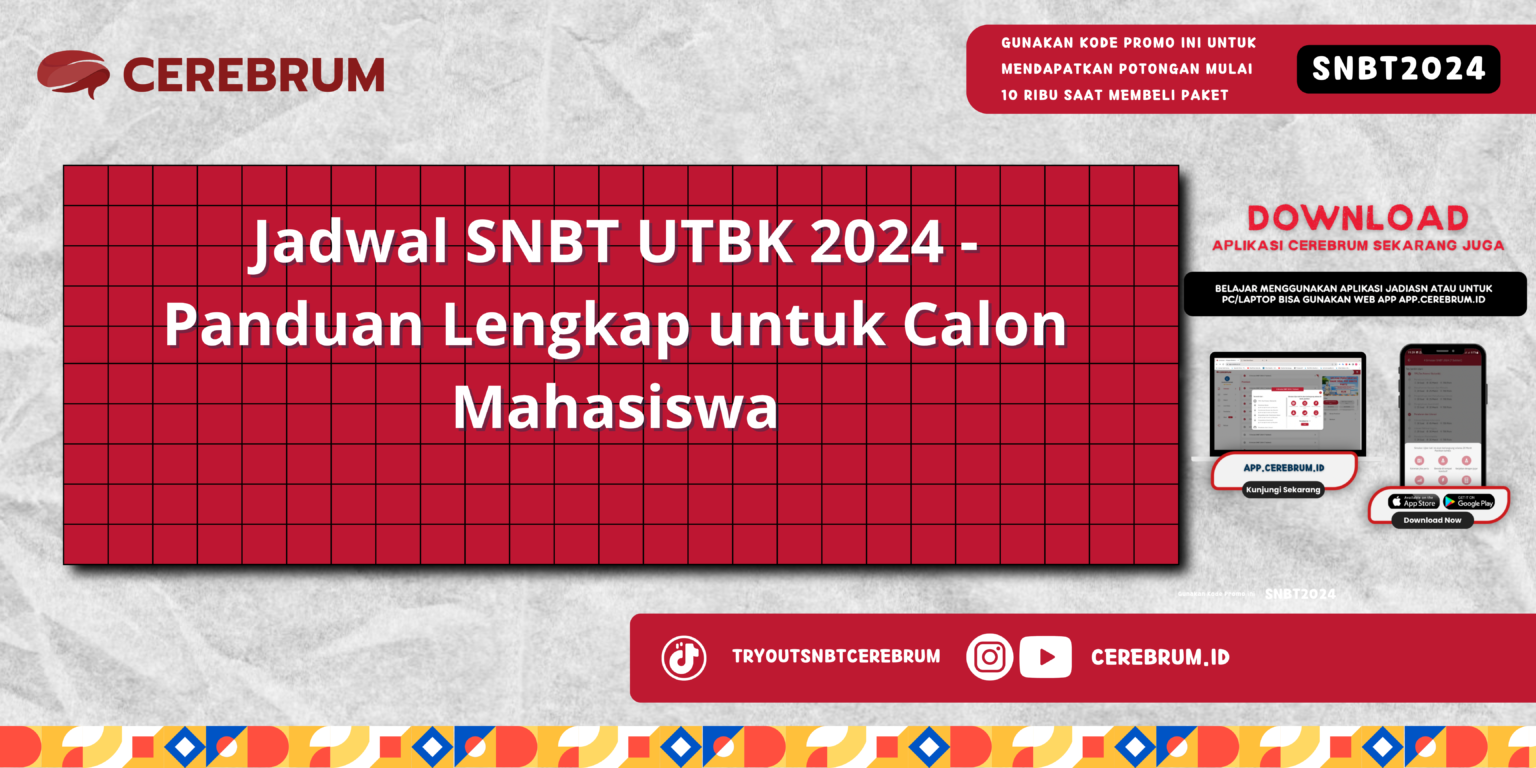 Jadwal SNBT UTBK 2024 Panduan Lengkap untuk Calon Mahasiswa