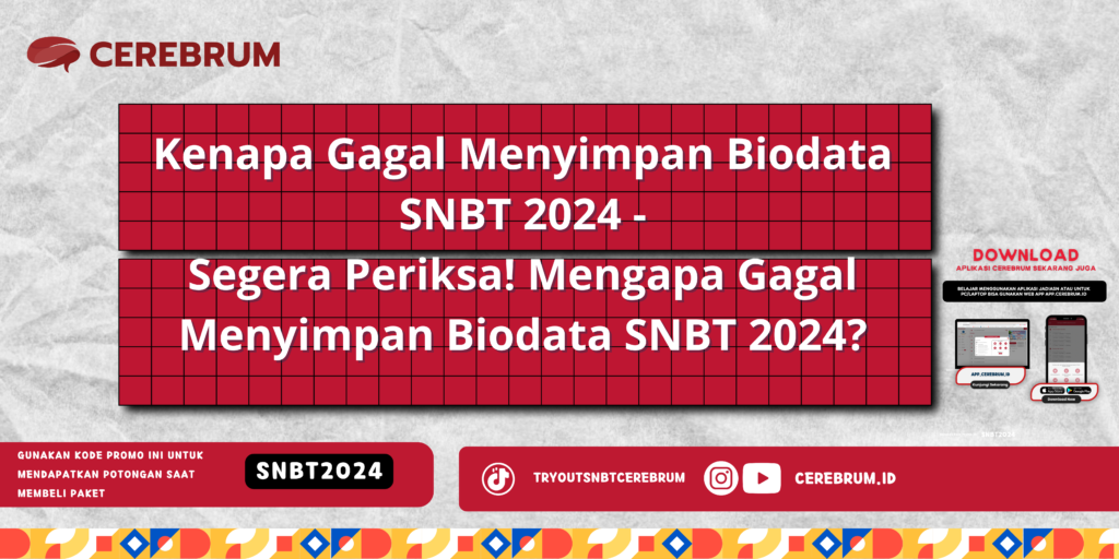 Kenapa Gagal Menyimpan Biodata SNBT 2024