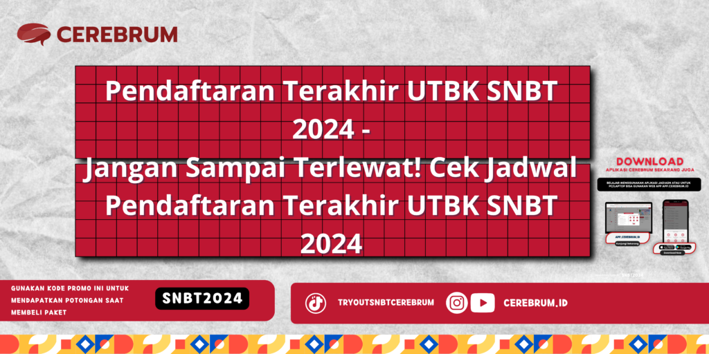 Pendaftaran Terakhir UTBK SNBT 2024