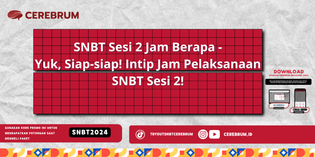 SNBT Sesi 2 Jam Berapa