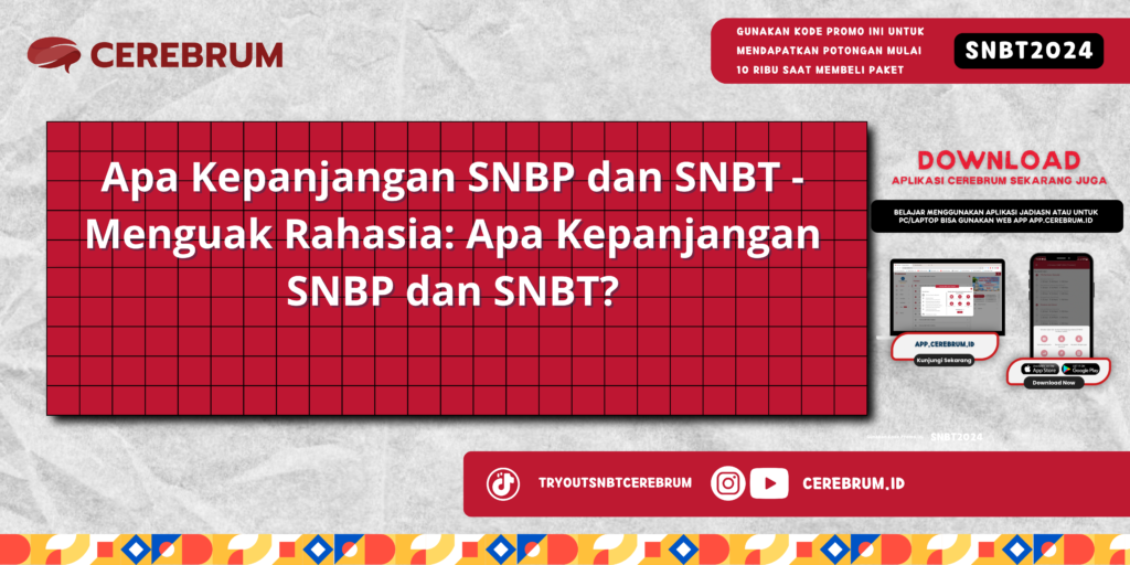 Apa Kepanjangan SNBP dan SNBT