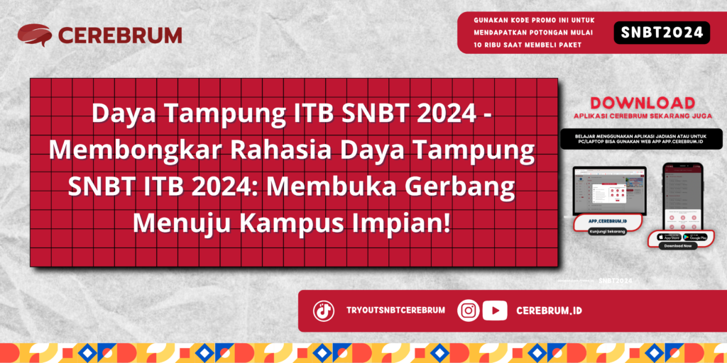 Daya Tampung Itb Snbt 2024 Membongkar Rahasia Daya Tampung Snbt Itb 