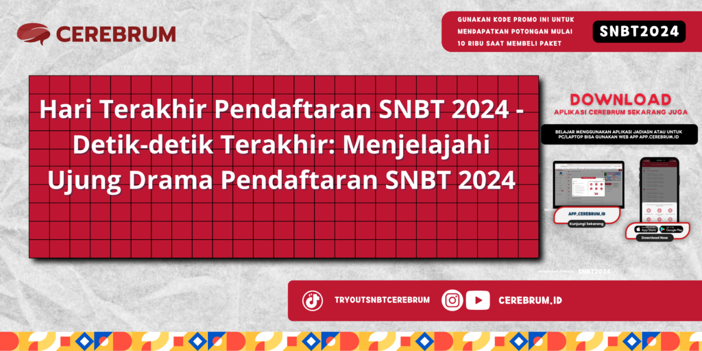 Hari Terakhir Pendaftaran SNBT 2024