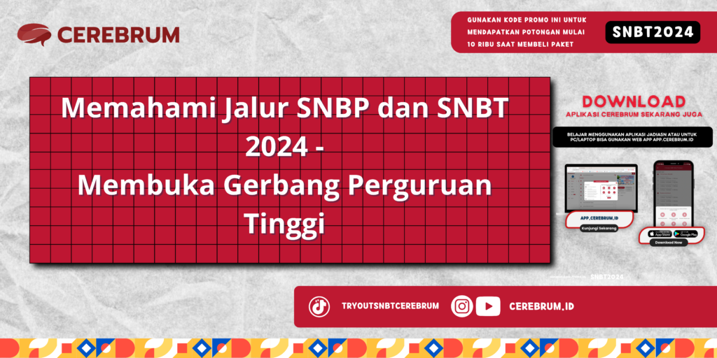 Memahami Jalur SNBP dan SNBT 2024