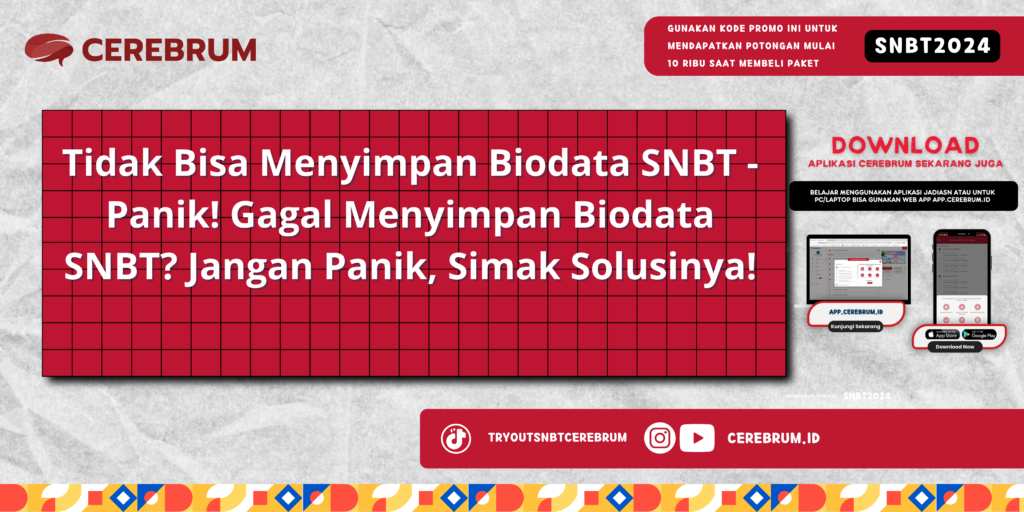 Tidak Bisa Menyimpan Biodata SNBT