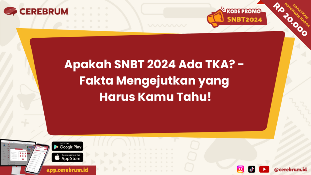 Apakah SNBT 2024 Ada TKA