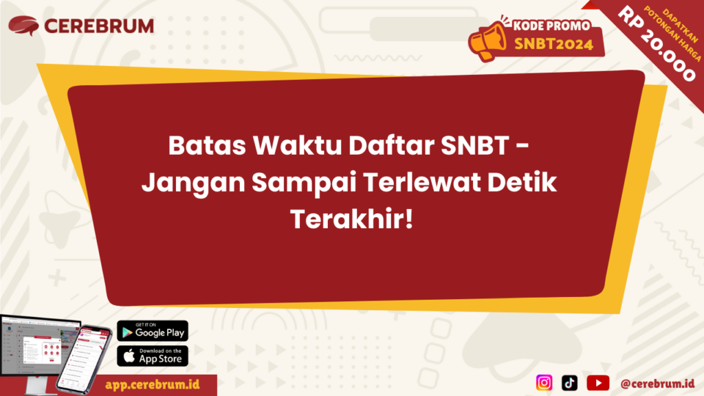 Batas Waktu Daftar SNBT