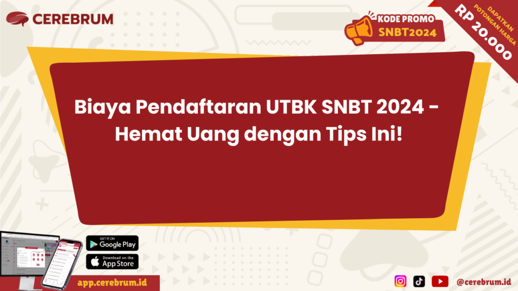 Biaya Pendaftaran UTBK SNBT 2024