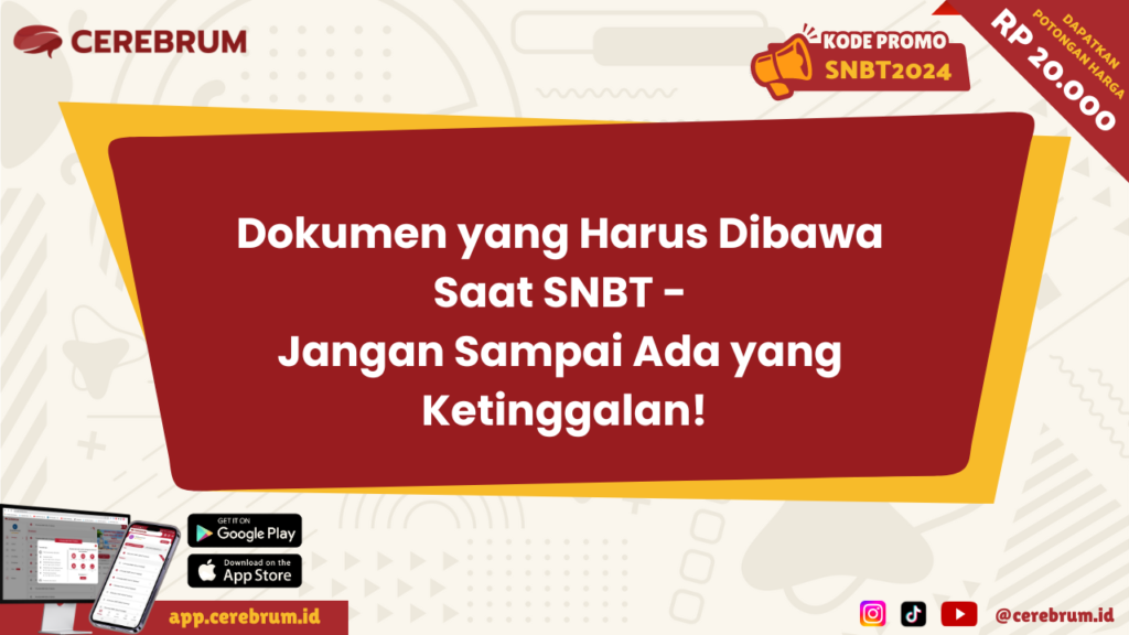 Dokumen yang Harus Dibawa Saat SNBT