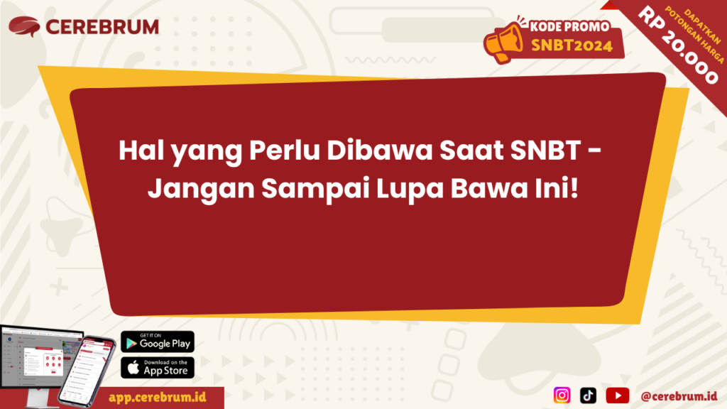 Hal yang Perlu Dibawa Saat SNBT