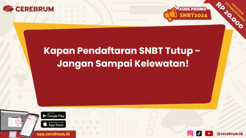 Kapan Pendaftaran SNBT Tutup