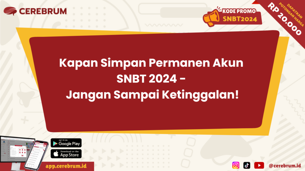 Kapan Simpan Permanen Akun SNBT 2024