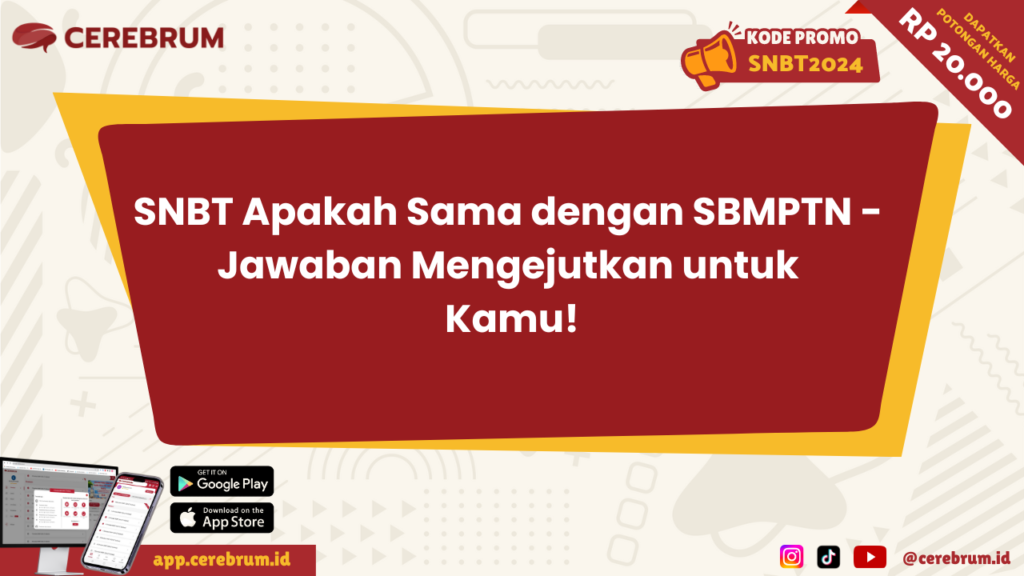 SNBT Apakah Sama dengan SBMPTN