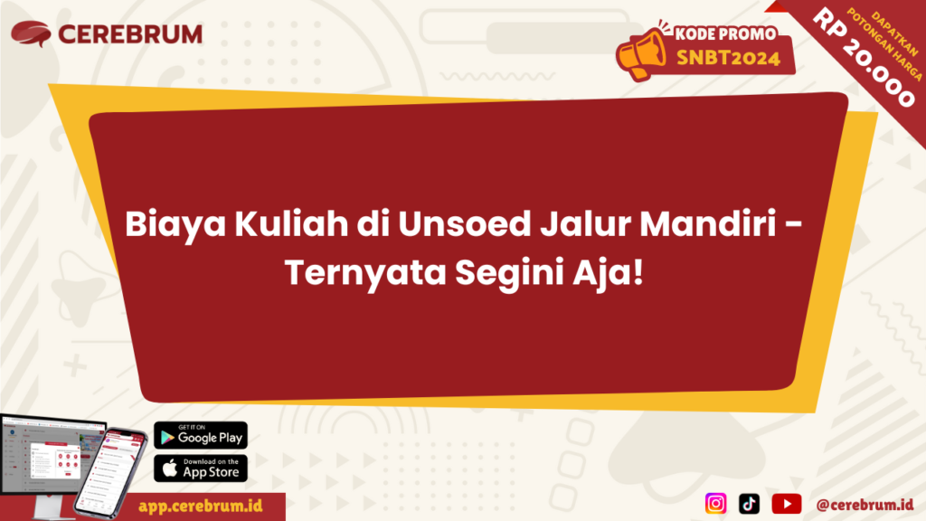 Biaya Kuliah di Unsoed Jalur Mandiri - Ternyata Segini Aja!